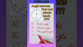 maths quiz/mathsgk#shorts #youtubeshorts #maths #2022shorts #viralshorts #mathsgk #mathsquiz #angle