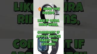 🎮 Oura Ring 4 vs Apple Watch Series 9💥 #Gadgets #TechBattle #gadgetlovers