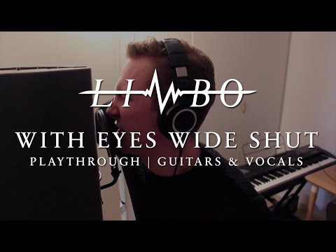 Limbo - With Eyes Wide Shut - Guitars, Bass & Vocals Playthrough