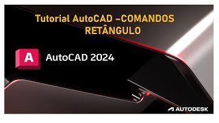 Comando para criar retângulo  no AutoCad