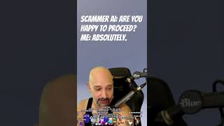 Scam AI Asks “Ready to Proceed?” — Laz Says “Absolutely” 😂 | Scambaiting Short