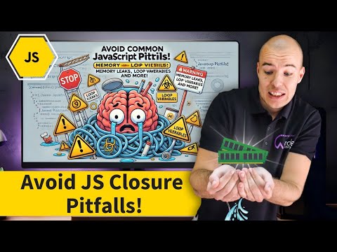 Avoid JavaScript Closure Pitfalls: Memory Leaks, Loop Variables and More!