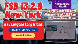 This is Tesla FSD Supervised v13.2.9 NYU Langone Long Island Test | HURRY FSD Driving