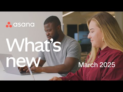 What's new in Asana | March 2025