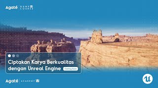 Ciptakan Karya Berkualitas dengan Unreal Engine