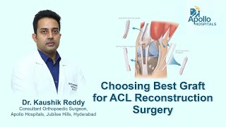 Dr  Kaushik Reddy | Best Graft For ACL Reconstruction | Apollo Hospital |