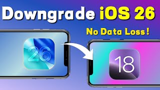 How To Downgrade iOS 19/26 Beta To iOS 18 Without Losing Data
