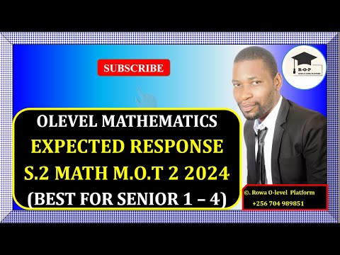 003 – S.2 MATH MOT 2 EXAM 2024 | EPXECTED RESPONSE | GHS | FOR SENIOR 1 – 4