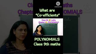 What are "Coefficients" in POLYNOMIALS 🤔 ??? class 9th maths ncert solutions 😎