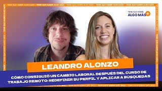148. Leandro Alonzo: Dejar de ser multitasking para cambiar su vida laboral y  trabajar remoto.
