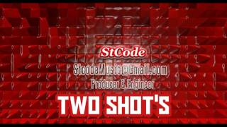 Two Shot's Produced by Stcode