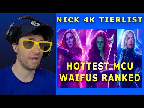 THE HOTTEST MCU WAIFU LADIES RANKED! | NICK 4K Tier List