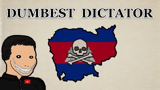 Dumbest dictator in history: Pol Pot
