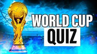 The World Cup Quiz You've Been Waiting For