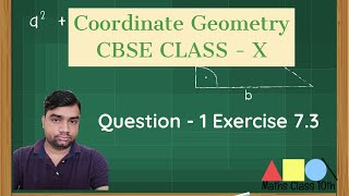 Question - 1  Exercise 7.3 | Coordinate Geometry Class 10th - Chapter - 7  NCERT/CBSE