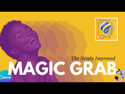 Canva's New & Improved Magic Grab Tool