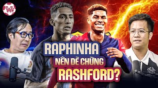 RASHFORD GIA NHẬP BARCA, RAPHINHA NÊN LO LẮNG DẦN? | WE SPEAK FOOTBALL