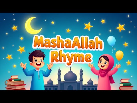 MashaAllah Rhyme | Islamic Kids Song | Be Kind & Thankful Everyday 🌙🕌