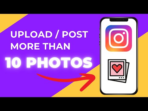 How To Upload Or Post More Than 10 Photos On Instagram