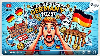 2025 Guide: Total Cost of Studying in Germany Revealed! 🇩🇪 | Must-Watch | @Germangyan by Nidhi Jain
