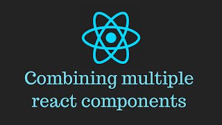 React JS crash course tutorial 13 - combining multiple react components