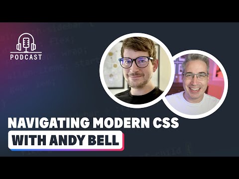 Navigating Modern CSS with Andy Bell