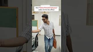 Late and Loving It! Notice Period Shenanigans 🎉 | Office Fun #shorts