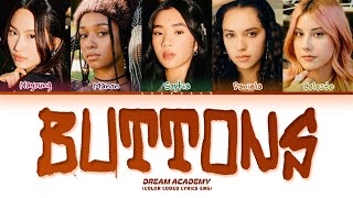 [Dream Academy] Team 2 Buttons (by The Pussycat Dolls) Lyrics (Color Coded Lyrics)