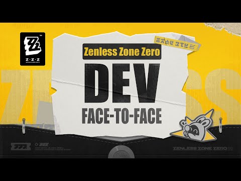 Dev Face-to-Face | Zenless Zone Zero