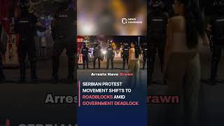 Serbian Protest Movement Shifts to Roadblocks Amid Government Deadlock #worldnews #news