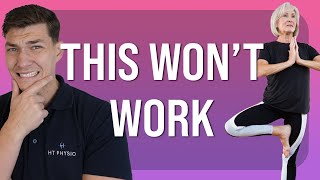 Most Balance Exercises DON’T WORK! What to Do Instead (50+)