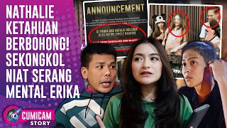 Karir Tamat! Nathalie Ketahuan Berbohong Ternyata Sekongkol Serang Mental Erika | CUMISTORY