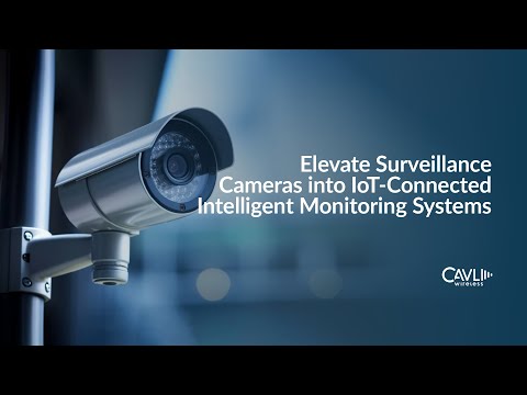 Smarter Surveillance with Cavli C-Series Cellular IoT Modules