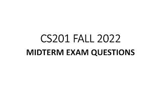 CS201 FALL 2022 MIDTERM PAPER