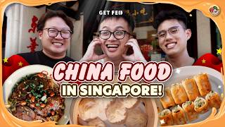 AUTHENTIC China Food in Singapore!! | Get Fed Ep 87