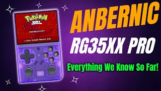 ANBERNIC RG35XX PRO - Specs, Price, Release Date & Everything We Know So Far!