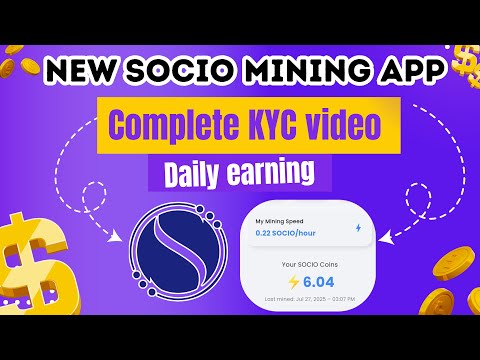 Socio KYC | Socio mining app 2025 | How to create Socio mining app | real / fake