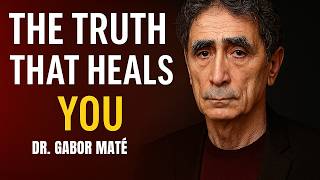 🔴 The Truth That Heals You — Dr. Gabor Maté on How to Find Yourself Again