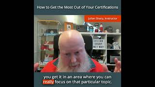 How to Get the Most Out of Your Certifications