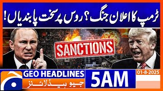 Trump’s Big Move! Announces Harsh Sanctions on Russia ⚠️| Headlines Geo News 5 AM | 1 Aug 2025