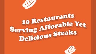 10 Restaurants Serving Affordable Yet Delicious Steaks 😋