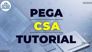 PEGA CSA Tutorial | pega csa online training | what is pega csa | pega csa course | CyberBrainer