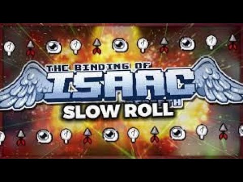 The Binding of Isaac - Slow Roll Challenge!