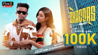PlusX - Sancho Gebre ft. Zewdu Bekele |  Chaddas - New - Ethiopian Music 2025