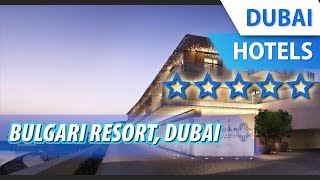 Bulgari Resort, Dubai 5 ⭐⭐⭐⭐⭐ | Review Hotel in Dubai, UAE
