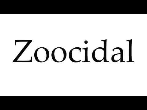 How to Pronounce Zoocidal