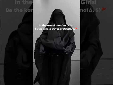 Be the KANEEZ LIKE Hazrat Fatimah(A. S)✨❤️‍🩹 #youtubeshorts #nasheed #shorts #viral