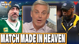 Colin Cowherd says Pittsburgh Steelers & Aaron Rodgers are a “match made in heaven” | THE HERD NFL