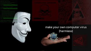 harmless virus making