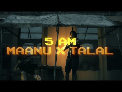 Maanu X @Talalqureshii  - 5 AM (Official Music Video)